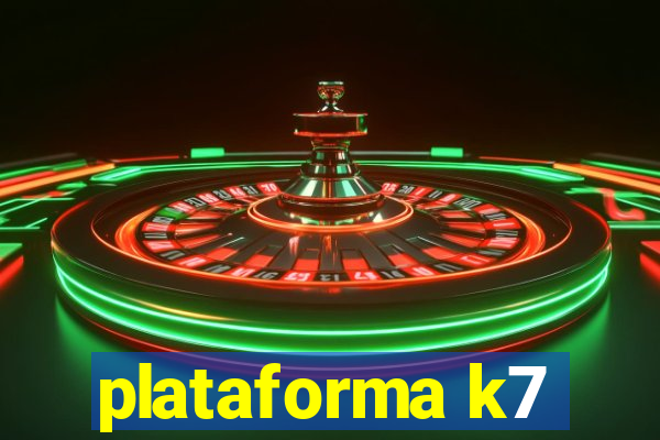 plataforma k7
